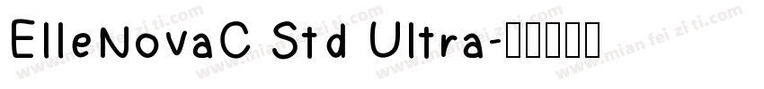 ElleNovaC Std Ultra字体转换